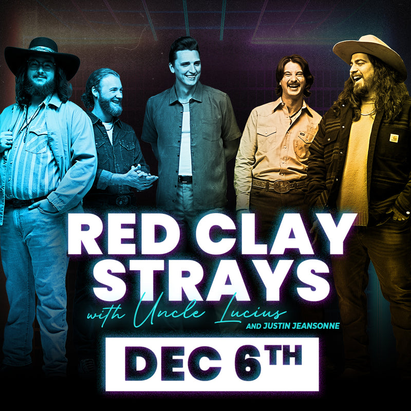 Downstairs VIP Sponsor Table: Red Clay Strays w/Uncle Lucius 12/6