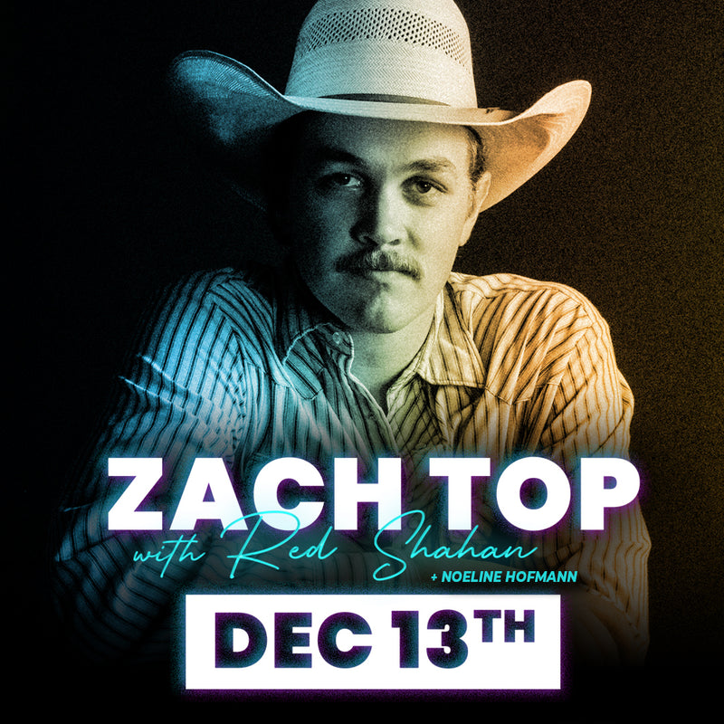 Upstairs VIP Sponsor Table: Zach Top w/Red Shahan 12/13